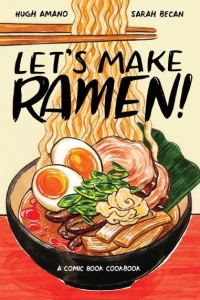 Let's Make Ramen!: A Comic Book Cookbook