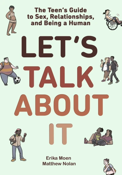 Let's Talk About It: The Teen's Guide to Sex, Relationships, and Being a Human (2021) - Series 