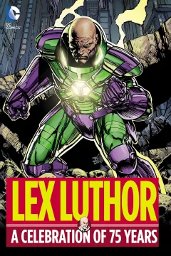 Lex Luthor: A Celebration of 75 Years