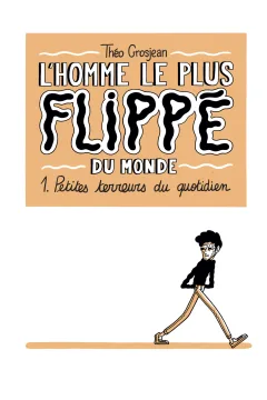 L'Homme le plus flippé du monde