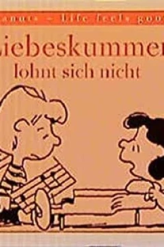 Liebeskummer lohnt sich nicht