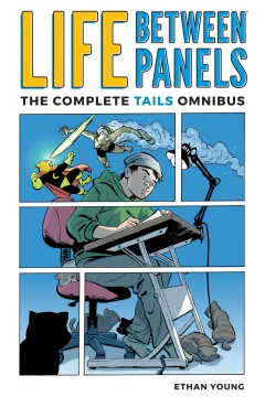 Life Between Panels: The Complete Tails Omnibus
