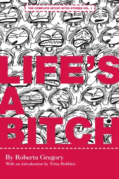 Life's A Bitch: The Complete Bitchy Bitch Stories