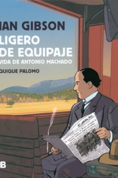 Ligero de Equipaje: Vida de Antonio Machado