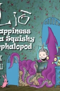 Lio: Happiness Is a Squishy Cephalopod