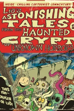 Lio's Astonishing Tales: From the Haunted Crypt of Unknown Horrors