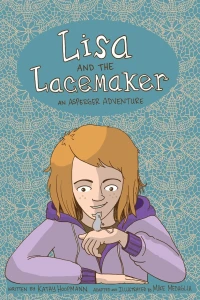 Lisa and the Lacemaker: An Asperger Adventure