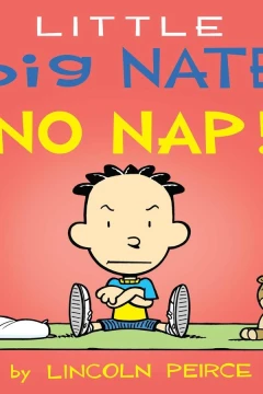 Little Big Nate: No Nap!