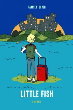 Little Fish: A Memoir