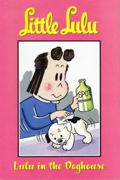 Little Lulu: In the Doghouse
