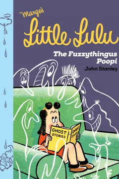 Little Lulu: The Fuzzythingus Poopi