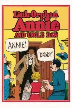 Little Orphan Annie and Uncle Dan
