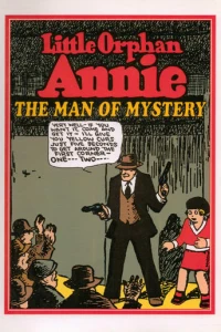 Little Orphan Annie: The Man of Mystery