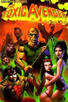 Lloyd Kaufman Presents: The Toxic Avenger and Other Tromatic Tales