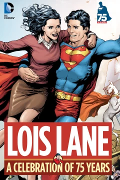 Lois Lane: A Celebration of 75 Years