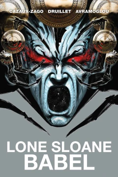 Lone Sloane: Babel