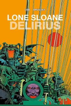 Lone Sloane: Delirius