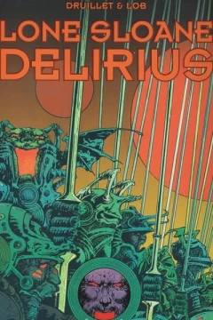 Lone Sloane - Delirius