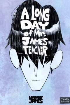 Long Day of Mr. James - Teacher