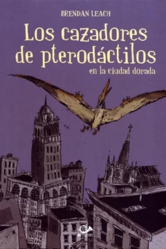 Los Cazadores de Pterodáctilos en la Ciudad Dorada
