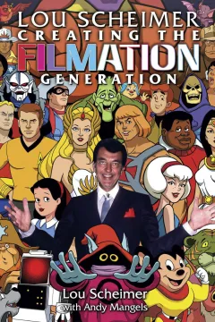 Lou Scheimer: Creating The Filmation Generation