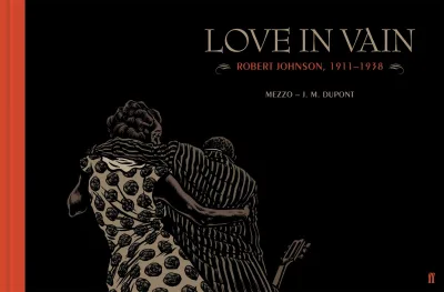 Love in Vain: Robert Johnson, 1911-1938 (2016) - Series 