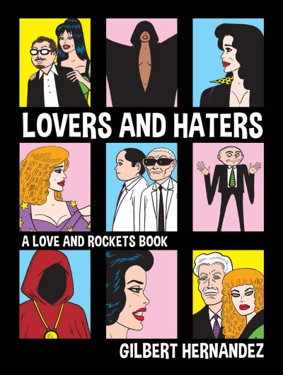 Lovers and Haters: A Love and Rockets Book (Trade Paperback, 2025) - Series 