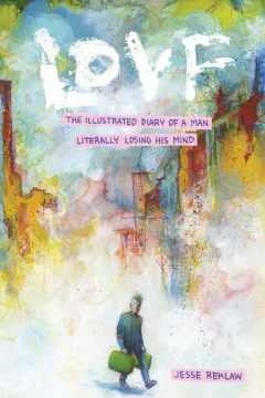 Lovf: An Illustrated Vision Quest of A Man Losing His Mind