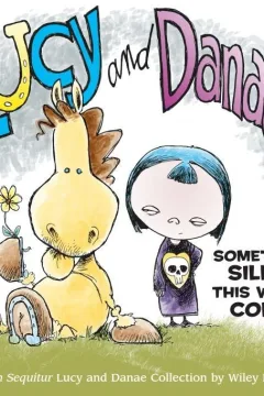 Lucy and Danae: Something Silly This Way Comes