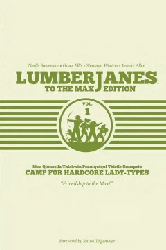 Lumberjanes To the Max Edition
