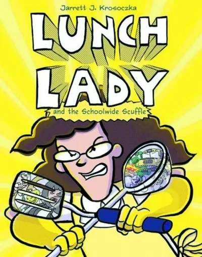 Lunch Lady and the Schoolwide Scuffle (2014) - Series 
