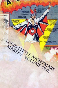 Lurid Little Nightmare Makers