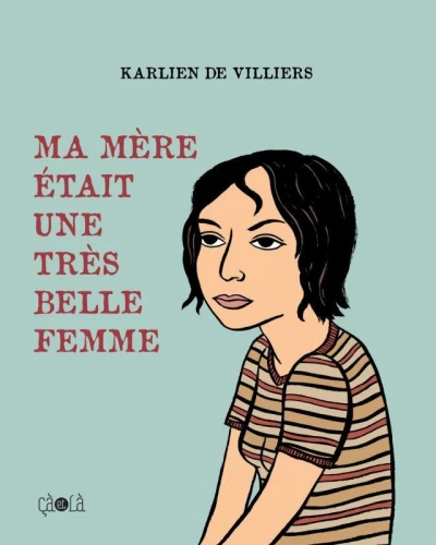 Ma Mère était une très Belle Femme (2010) - Series 