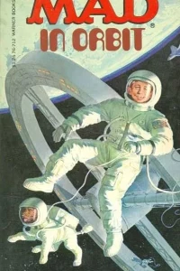 Mad in Orbit
