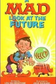 Mad Look at the Future