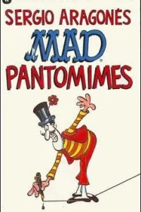 Mad Pantomimes