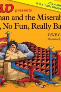 MAD Presents Superman and the Miserable, Rotten, No Fun, Really Bad Day