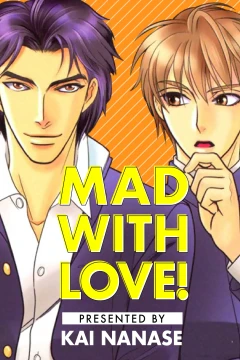 Mad With Love!