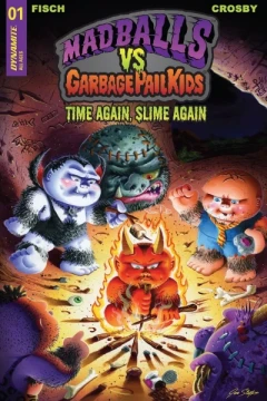 Madballs vs Garbage Pail Kids: Time Again, Slime Again