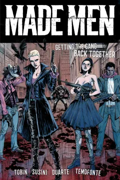 Made Men: Getting the Gang Back Together