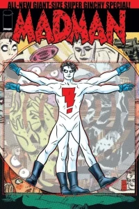 Madman All-New Giant-Size Super Ginchy Special!