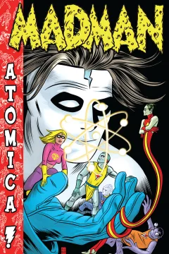 Madman Atomica!