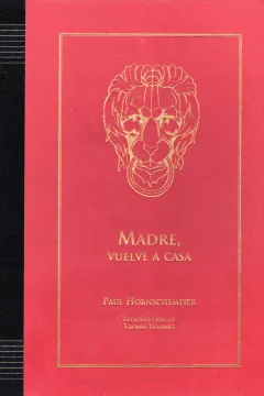 Madre, Vuelve a Casa