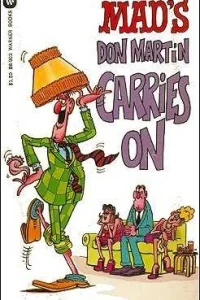 Mad's Don Martin Carries On.