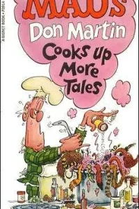 Mad's Don Martin Cooks Up More Tales