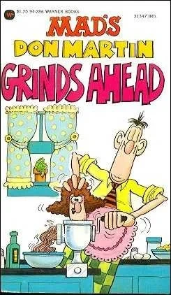 Mad's Don Martin Grinds Ahead (1981) - Series 