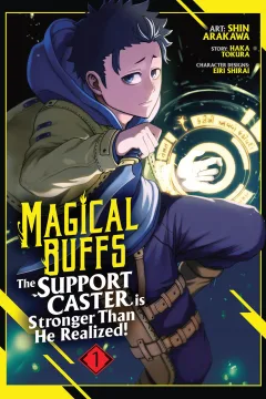 Magical Buffs: The Support Caster is Stronger Than He Realized!