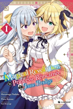 Magical Revolution - La Princesse Réincarnée et la Jeune Prodige