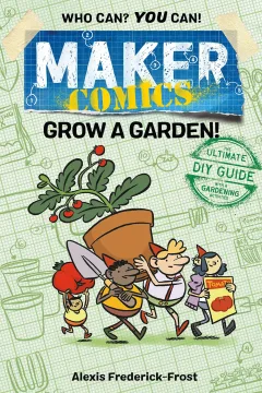 Maker Comics: Grow a Garden!