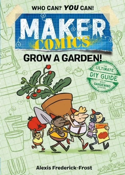 Maker Comics: Grow a Garden! (2020) - Series 